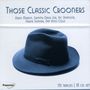 : Those Classic Crooners, CD,CD,CD,CD,CD,CD,CD,CD,CD,CD