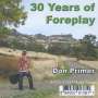 Donald Primer: 30 Years Of Foreplay, CD