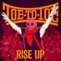 Toe To Toe: Rise Up (Limited-Edition) (Orange Vinyl), LP