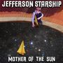 Jefferson Starship: Mother Of The Sun, CD