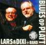 Lars & Dixi & Band: Vol. 1-Blues Op Platt, CD