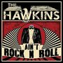 The Hawkins: Ain't Rock'n Roll, CD
