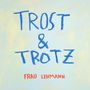 "TROST & TROTZ" in Blau, "FRAU LEHMANN" in Rot, auf hellgelbem Hintergrund, stilistische Schrift.