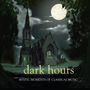 : Dark Hours - Mystic Moments of Classical Music, CD,CD,CD,CD,CD,CD