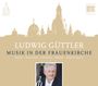 : Ludwig Güttler - Musik in der Frauenkirche, CD