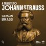Musik für Blechbläser: German Brass - A Tribute to Johann Strauss, CD