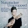 : Asya Fateyeva - Nutcracker unwrapped (Winter Tales from around the World), CD