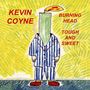 Kevin Coyne: Burning Head / Tough And Sweet, CD,CD