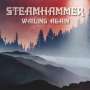 Steamhammer: Wailing Again (Limited Edition) (+ Artprint, exklusiv für jpc), LP