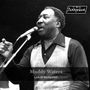 Muddy Waters: Live At Rockpalast (Limited-Edition), LP