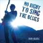 John Hardie: No Right To Sing The Blues, CD