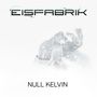 Eisfabrik: Null Kelvin, LP