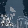 John Mayer: The Village Sessions Ep, CDM