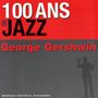 George Gershwin (1898-1937): 100 Ans De Jazz, CD