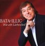 Bata Illic: Wie ein Liebeslied, CD