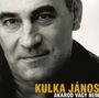 Janos Kulka: Akarod Vagy Nem, CD