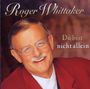Roger Whittaker: Du bist nicht allein, CD