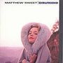 Matthew Sweet: Girlfriend, CD