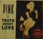 P!nk: The Truth About Love (Deluxe Edition) (Digipack im Schuber), CD,CD