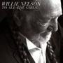 Willie Nelson: To All The Girls..., CD