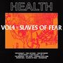Health: Vol.4 :: Slaves Of Fear, CD