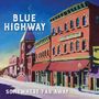 Blue Highway: Somewhere Far Away (Silver Anniversary), CD