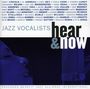 Jazz Vocalists: Hear & Now, CD