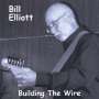 Bill Elliott: Building The Wire, CD