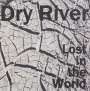 Dry River: Lost In The World, CD