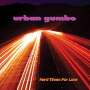 Urban Gumbo: Hard Times For Love, CD