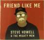 Steve Howell: Friend Like Me, CD