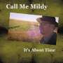 Call Me Mildy: It's About Time, CD