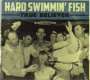 Hard Swimmin' Fish: True Believer, CD