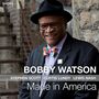 Bobby Watson: Made In America, CD