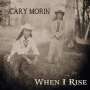 Cary Morin: When I Rise, CD