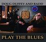 Doug Duffey & Badd: Play The Blues, CD