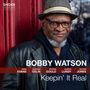 Bobby Watson: Keepin' It Real, CD