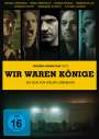 Philipp Leinemann: Wir waren Könige, DVD