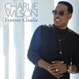 Charlie Wilson: Forever Charlie, CD