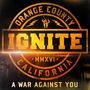 Ignite: A War Against You (180g), LP