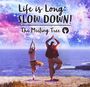 The Meeting Tree: Life Is Long: Slow Down EP, CD