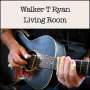 Walker T Ryan: Living Room, CD