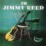 Jimmy Reed: I'm Jimmy Reed (140g), LP