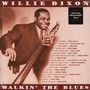 Willie Dixon: Walkin' The Blues (180g), LP