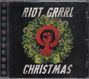 Riot Grrrl Christmas, CD