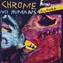 Chrome : No Humans Allowed (EP), LP