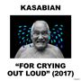 Kasabian: For Crying Out Loud (180g), LP,CD