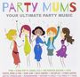 : Party Mums, CD,CD