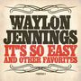 Waylon Jennings: It's So Easy & Other Favorites, CD