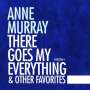 Anne Murray: There Goes My Everything & Other Favorites, CD